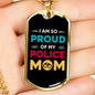 My Police Mom Necklace Stainless Steel or 18k Gold Dog Tag 24" Ball Chain-Express Your Love Gifts