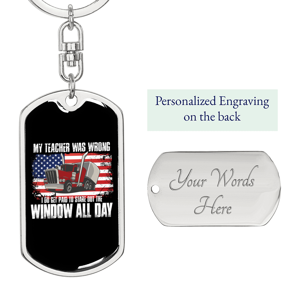 My Teacher Was Wrong Swivel Truckerkeychain Dog Tag Stainless Steel or 18k Gold-Express Your Love Gifts