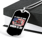 My Teacher Was Wrong Trucker Dog Tag Stainless Steel or 18k Gold 24" Chain-Express Your Love Gifts