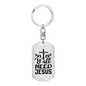Need Jesus Keychain Stainless Steel or 18k Gold Dog Tag Keyring-Express Your Love Gifts