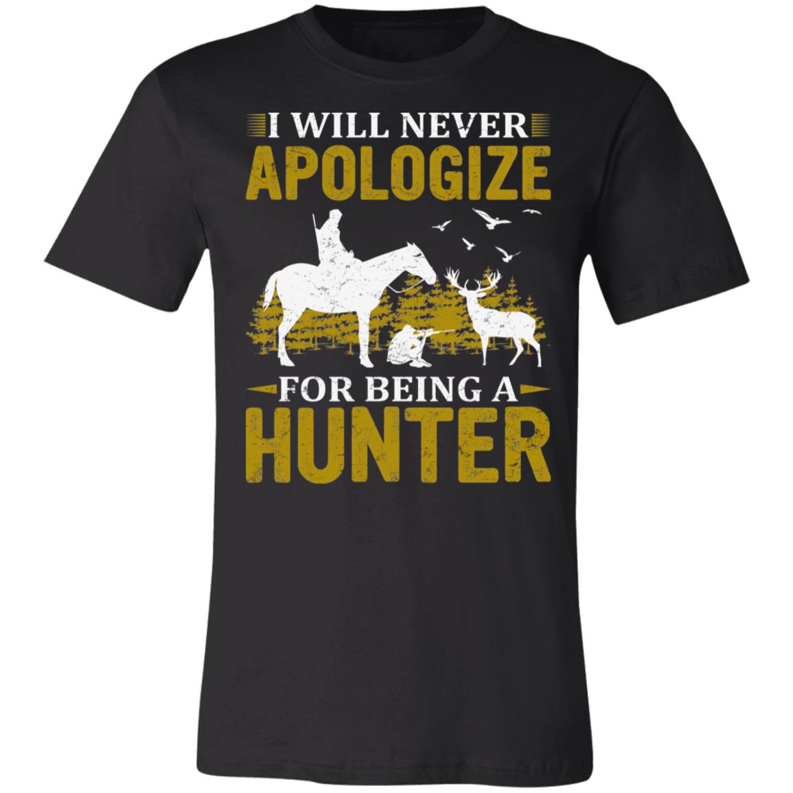 Never Apologize Hunter Hunter Gift T-Shirt-Express Your Love Gifts