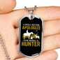 Never Apologize Hunter Necklace Stainless Steel or 18k Gold Dog Tag 24" Chain-Express Your Love Gifts