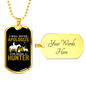 Never Apologize Hunter Necklace Stainless Steel or 18k Gold Dog Tag 24" Chain-Express Your Love Gifts