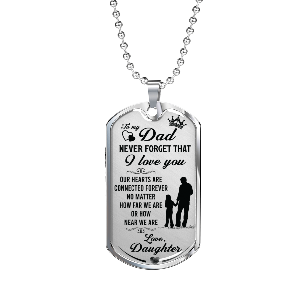 Never Forget Daughter To Dad Necklace Stainless Steel or 18k Gold Dog Tag 24" Chain-Express Your Love Gifts