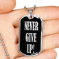 Never Give Up Inspirational Necklace Stainless Steel or 18k Gold Dog Tag 24"-Express Your Love Gifts