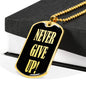 Never Give Up Inspirational Necklace Stainless Steel or 18k Gold Dog Tag 24"-Express Your Love Gifts
