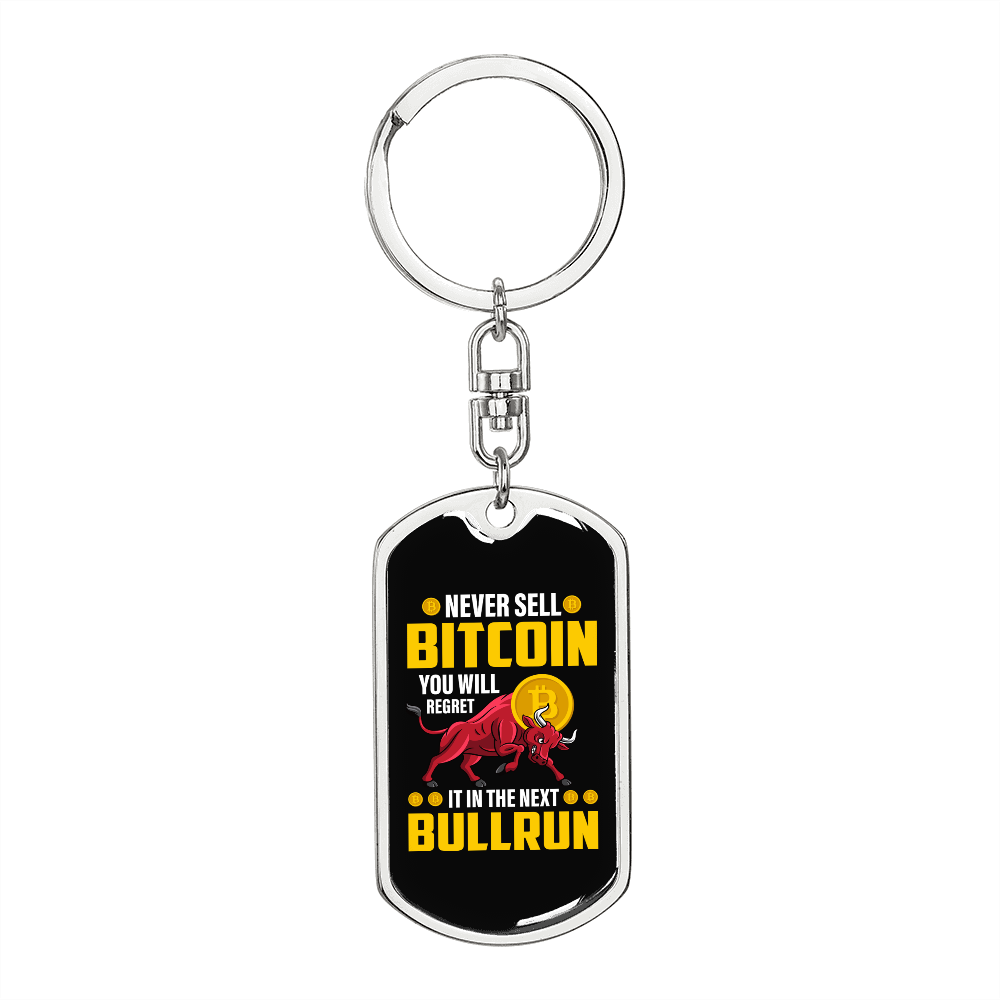 Never Sell Bitcoin Crypto Keychain Stainless Steel or 18k Gold Dog Tag Keyring-Express Your Love Gifts