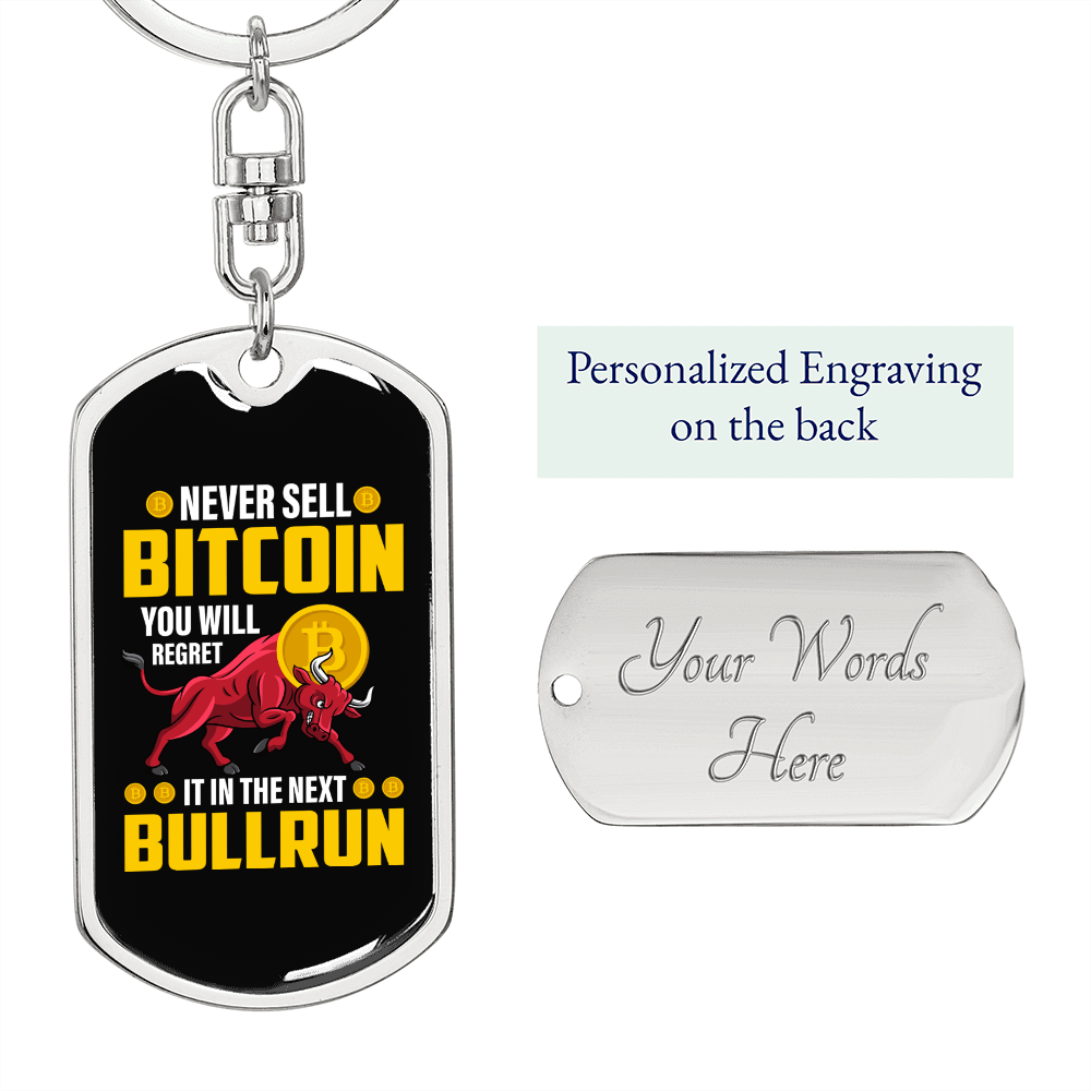 Never Sell Bitcoin Crypto Keychain Stainless Steel or 18k Gold Dog Tag Keyring-Express Your Love Gifts