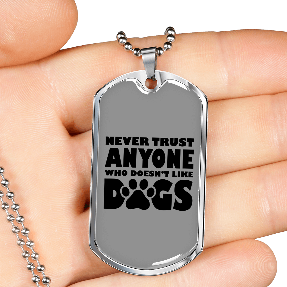 Never Trust Anyone Necklace Stainless Steel or 18k Gold Dog Tag 24" Chain-Express Your Love Gifts