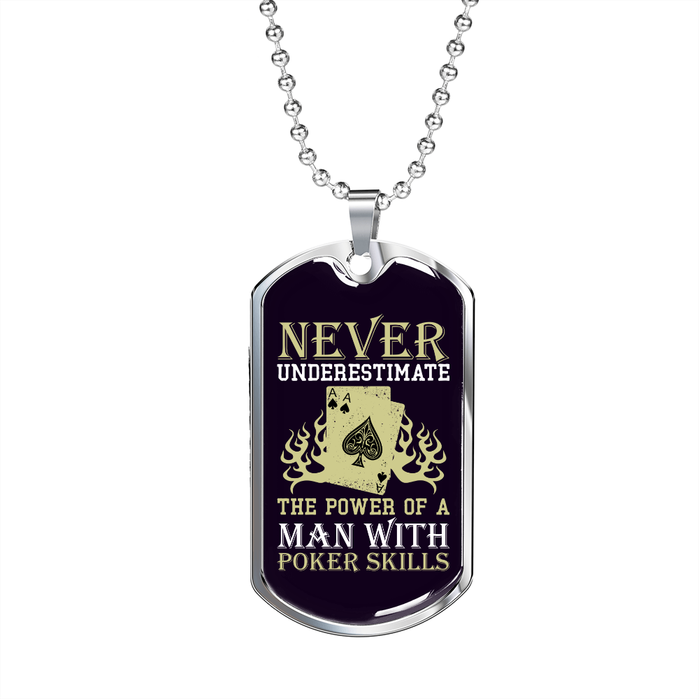 Never Underestimate Poker Skills Gambler Necklace Stainless Steel or 18k Gold Dog Tag 24" Chain-Express Your Love Gifts