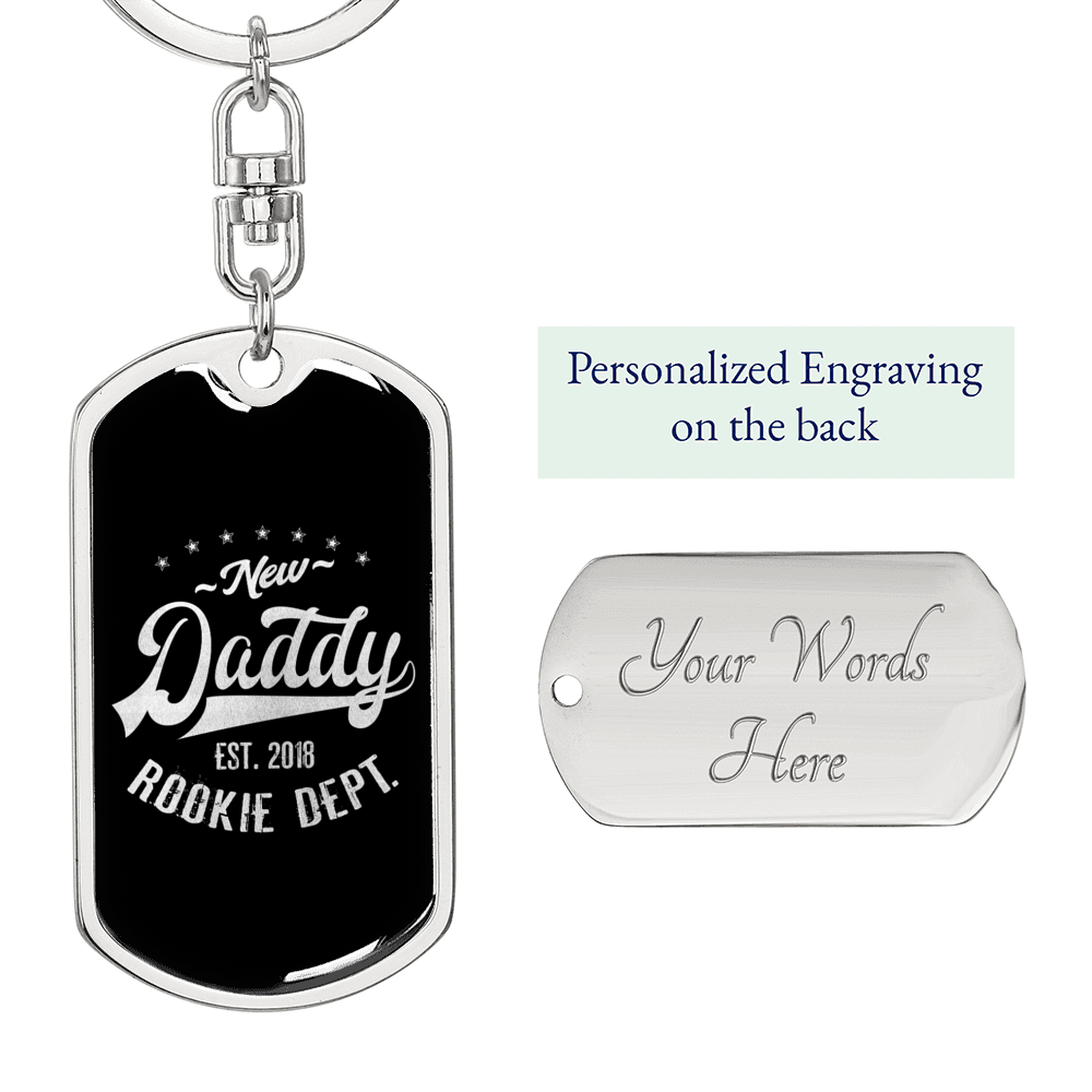 New Daddy Rookie Dept. Swivel Keychain Dog Tag Stainless Steel or 18k Gold-Express Your Love Gifts