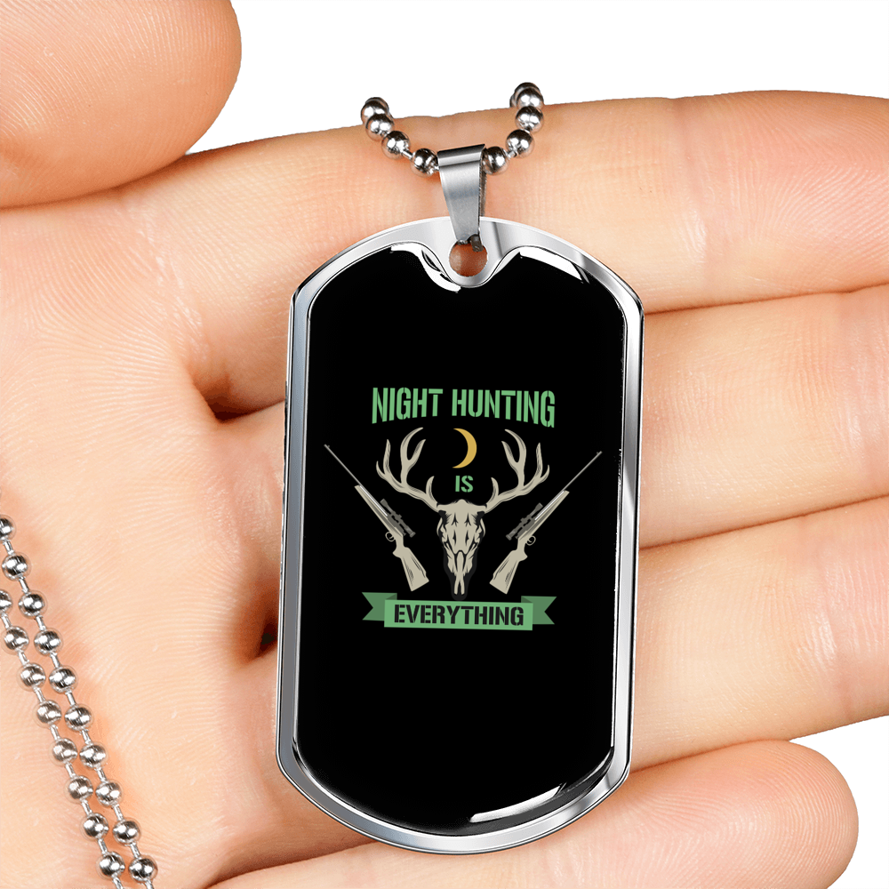 Night Hunting Is Everything Hunting Necklace Stainless Steel or 18k Gold Dog Tag 24"-Express Your Love Gifts
