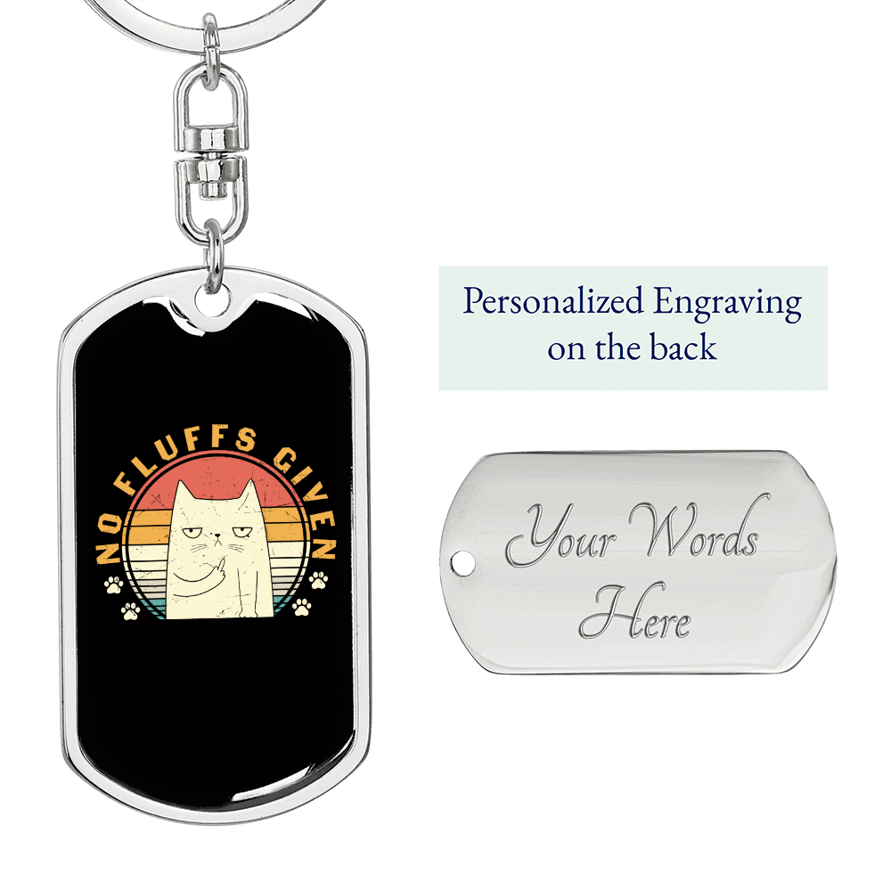 No Fluffs Given Cat Keychain Stainless Steel or 18k Gold Dog Tag Keyring-Express Your Love Gifts