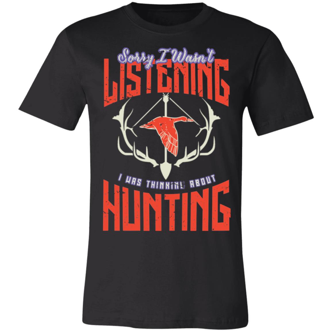 No Listening Just Hunting Hunter Gift T-Shirt-Express Your Love Gifts