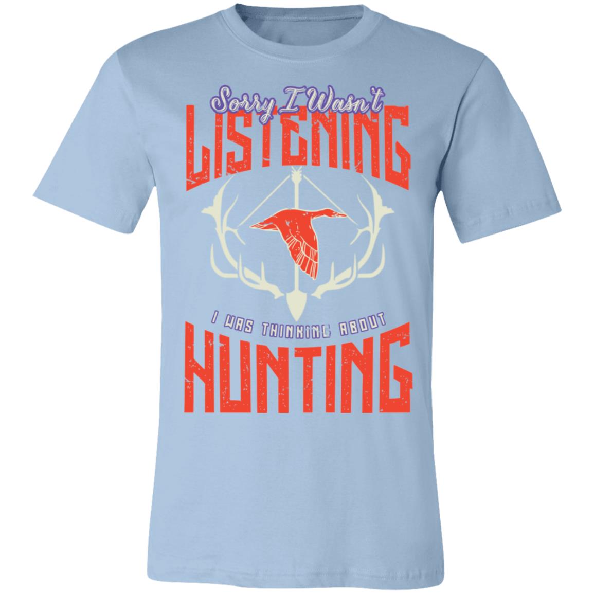 No Listening Just Hunting Hunter Gift T-Shirt-Express Your Love Gifts