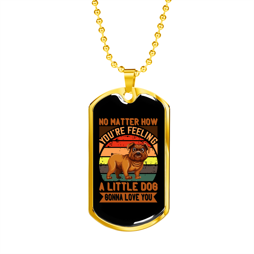 No Matter How Bulldog Necklace Stainless Steel or 18k Gold Dog Tag 24" Chain-Express Your Love Gifts