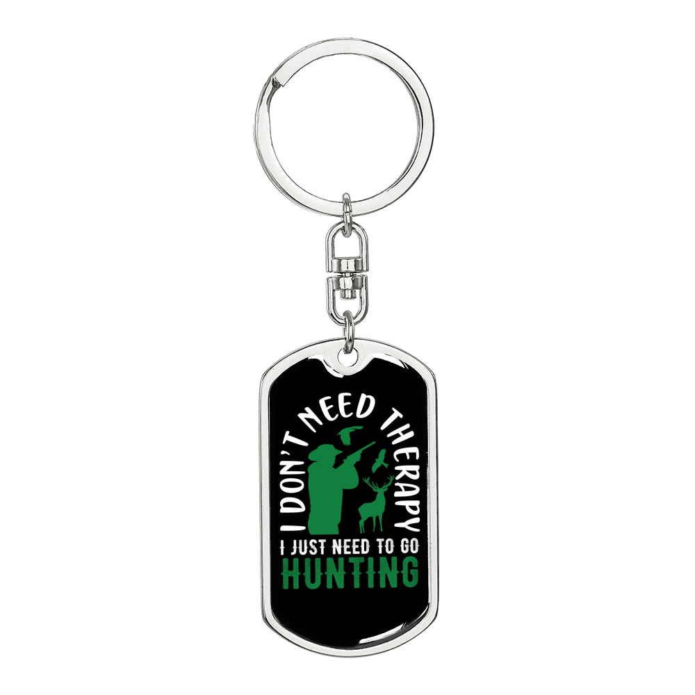 No Theraphy Hunting Only Keychain Stainless Steel or 18k Gold Dog Tag Keyring-Express Your Love Gifts