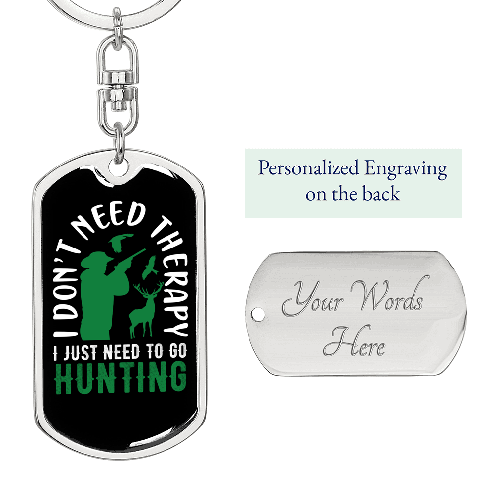 No Theraphy Hunting Only Keychain Stainless Steel or 18k Gold Dog Tag Keyring-Express Your Love Gifts