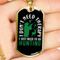 No Theraphy Hunting Only Necklace Stainless Steel or 18k Gold Dog Tag 24" Chain-Express Your Love Gifts