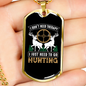 No Theraphy Only Hunting Necklace Stainless Steel or 18k Gold Dog Tag 24" Chain-Express Your Love Gifts