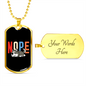 Nope Necklace Stainless Steel or 18k Gold Dog Tag 24" Chain-Express Your Love Gifts