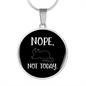 Nope Not Today Cat Circle Necklace Stainless Steel or 18k Gold 18-22"-Express Your Love Gifts