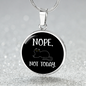 Nope Not Today Cat Circle Necklace Stainless Steel or 18k Gold 18-22"-Express Your Love Gifts