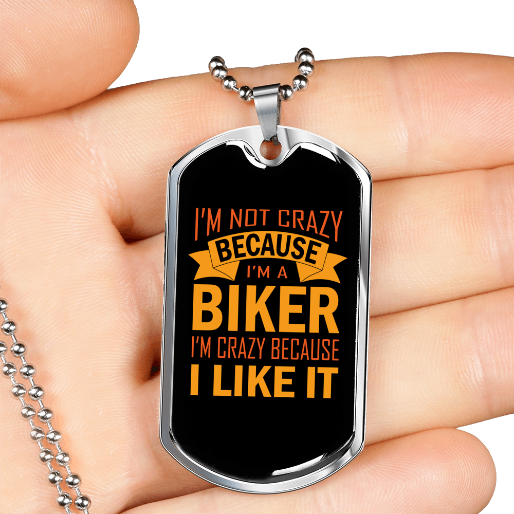 Not A Crazy Biker Necklace Stainless Steel or 18k Gold Dog Tag 24"-Express Your Love Gifts