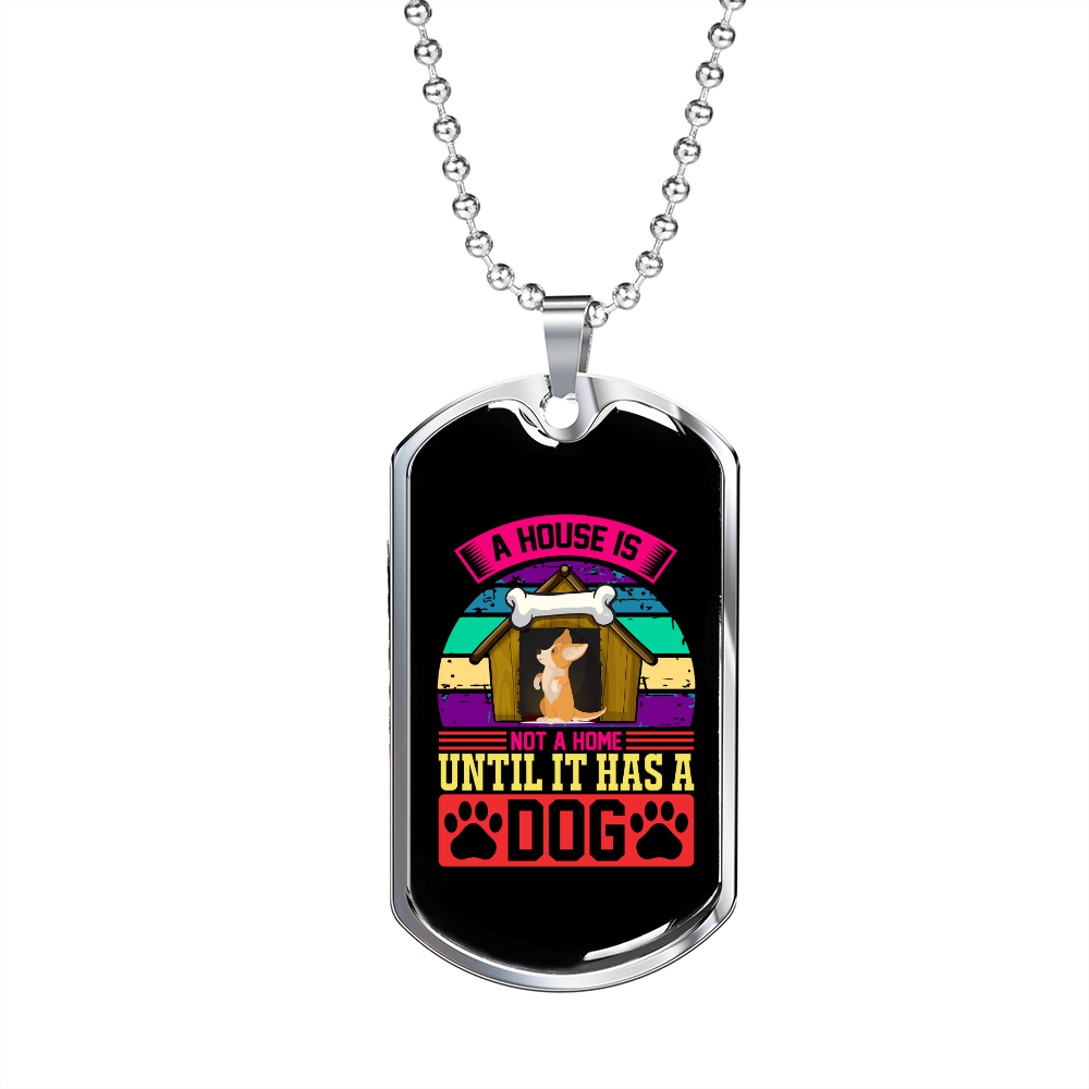 Not a Home Without a Dog Colored Necklace Stainless Steel or 18k Gold Dog Tag 24" Chain-Express Your Love Gifts