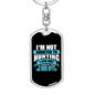Not Addicted To Hunter'S Keychain Gift Stainless Steel or 18k Gold Dog Tag Keyring-Express Your Love Gifts