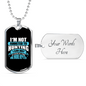 Not Addicted To Hunting Necklace Stainless Steel or 18k Gold Dog Tag 24" Chain-Express Your Love Gifts
