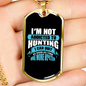 Not Addicted To Hunting Necklace Stainless Steel or 18k Gold Dog Tag 24" Chain-Express Your Love Gifts