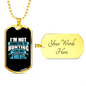 Not Addicted To Hunting Necklace Stainless Steel or 18k Gold Dog Tag 24" Chain-Express Your Love Gifts