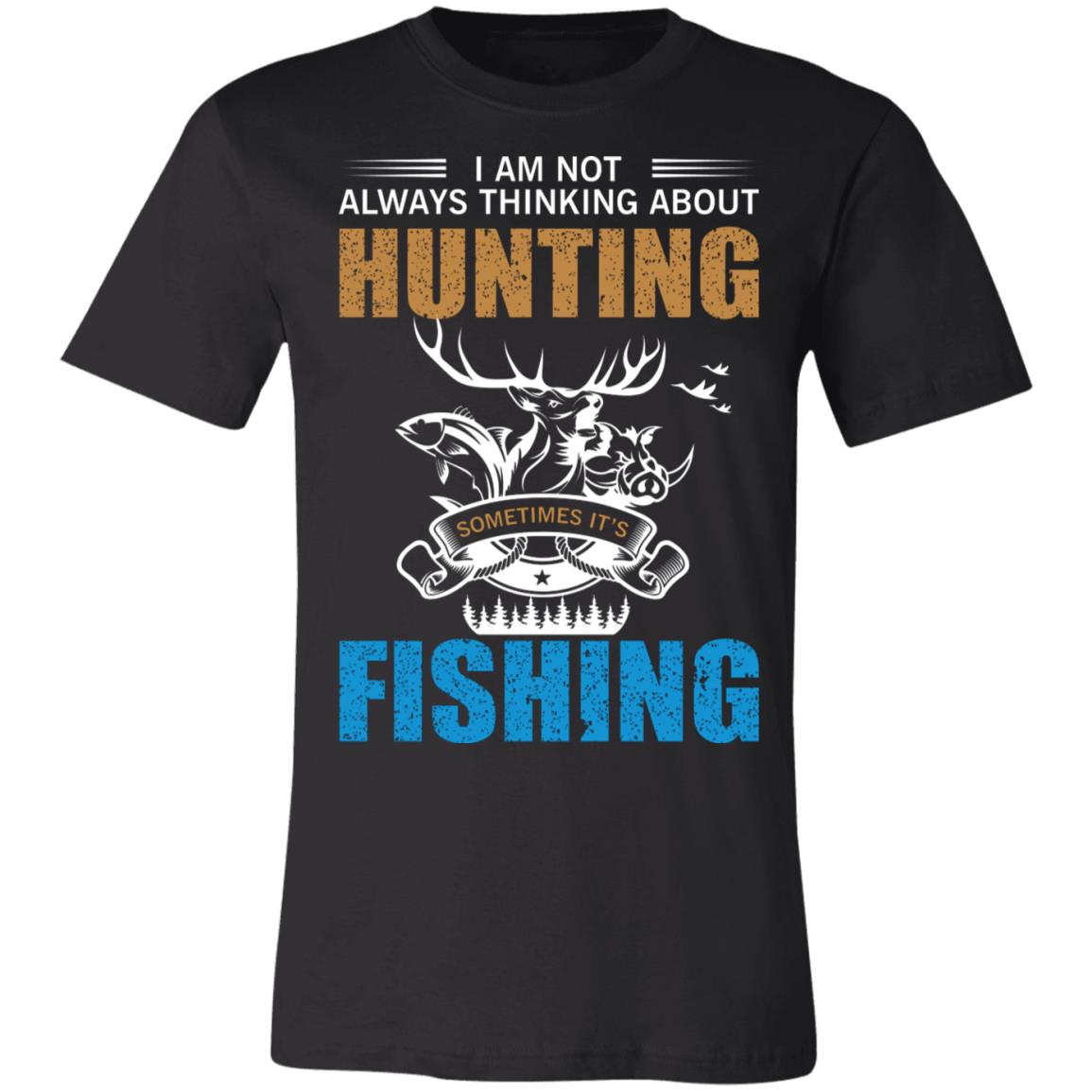 Not Always Hunting Hunter Gift T-Shirt-Express Your Love Gifts