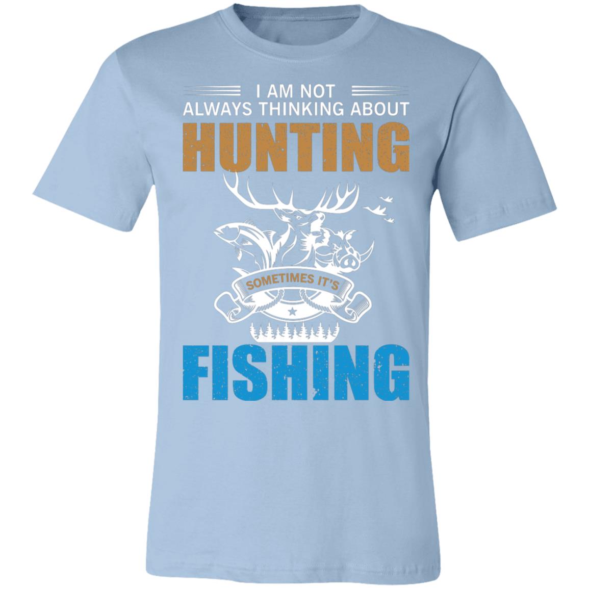 Not Always Hunting Hunter Gift T-Shirt-Express Your Love Gifts
