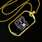 Not Going Without My Dog White Necklace Stainless Steel or 18k Gold Dog Tag 24" Chain-Express Your Love Gifts