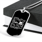 Not Going Without My Dog White Necklace Stainless Steel or 18k Gold Dog Tag 24" Chain-Express Your Love Gifts