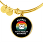 Not My Problem Cat Bracelet Stainless Steel or 18k Gold Circle Bangle-Express Your Love Gifts