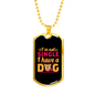Not Single I Have a Dog Yellow Pink Necklace Stainless Steel or 18k Gold Dog Tag 24" Chain-Express Your Love Gifts