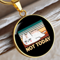 Not Today Cat Circle Necklace Stainless Steel or 18k Gold 18-22"-Express Your Love Gifts