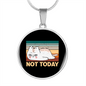 Not Today Cat Circle Necklace Stainless Steel or 18k Gold 18-22"-Express Your Love Gifts