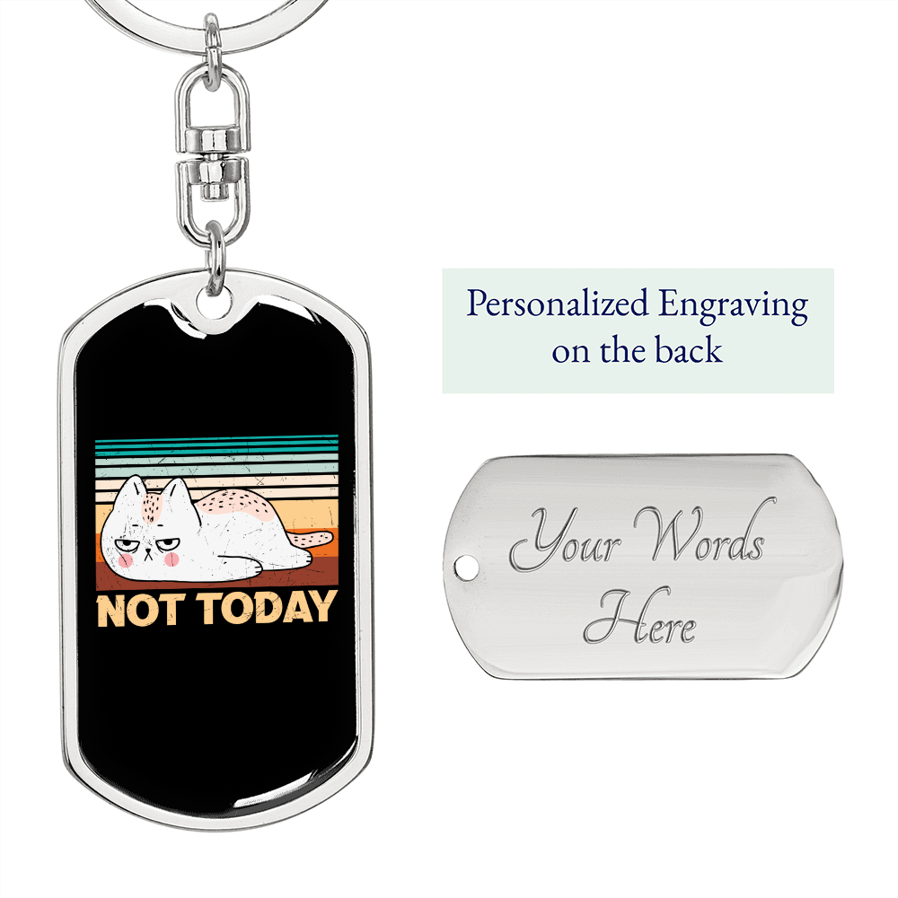 Not Today Cat Keychain Stainless Steel or 18k Gold Dog Tag Keyring-Express Your Love Gifts
