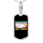 Not Today Cat Keychain Stainless Steel or 18k Gold Dog Tag Keyring-Express Your Love Gifts
