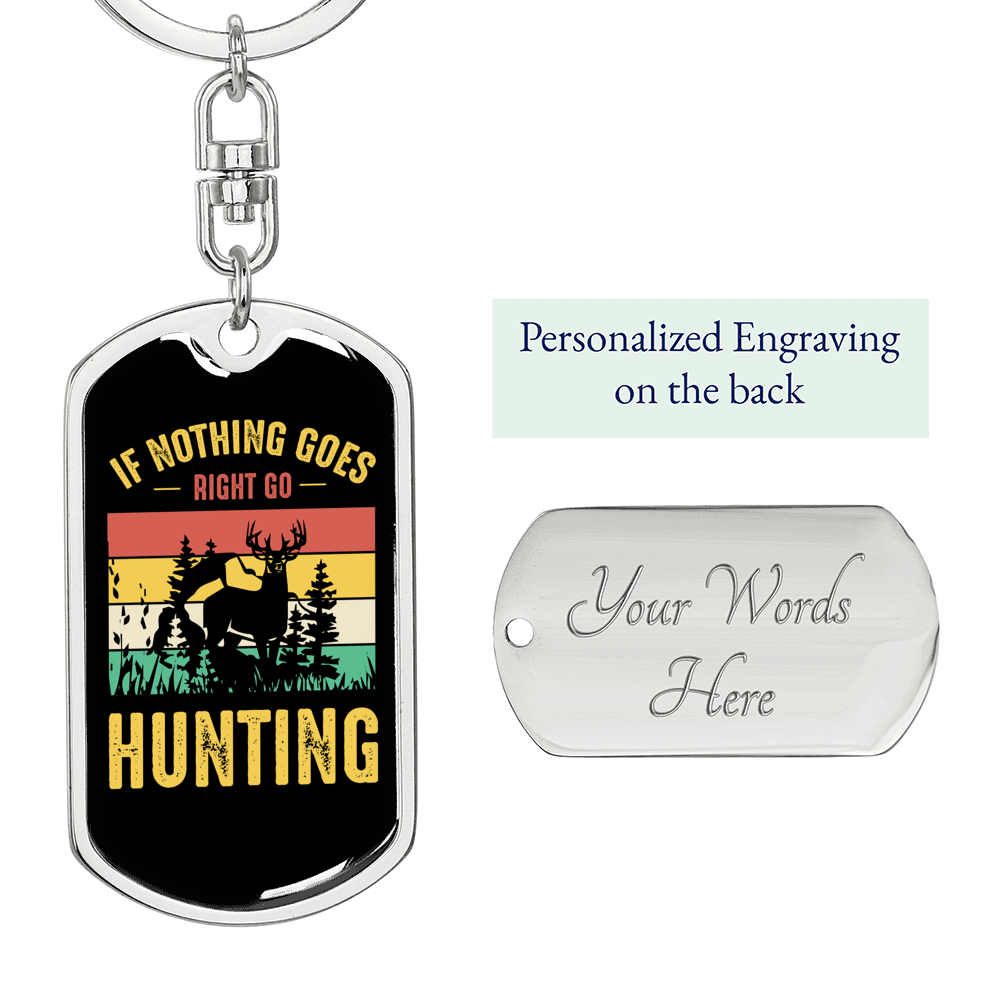 Nothing Is Right Go Hunter'S Keychain Gift Stainless Steel or 18k Gold Dog Tag Keyring-Express Your Love Gifts