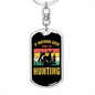 Nothing Is Right Go Hunter'S Keychain Gift Stainless Steel or 18k Gold Dog Tag Keyring-Express Your Love Gifts