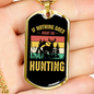 Nothing Is Right Go Hunting Necklace Stainless Steel or 18k Gold Dog Tag 24" Chain-Express Your Love Gifts