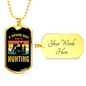 Nothing Is Right Go Hunting Necklace Stainless Steel or 18k Gold Dog Tag 24" Chain-Express Your Love Gifts