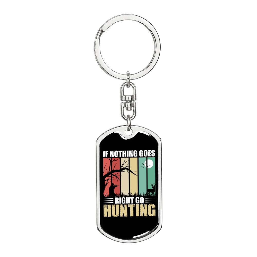 Nothing Is Right Hunter'S Keychain Gift Stainless Steel or 18k Gold Dog Tag Keyring-Express Your Love Gifts