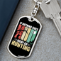 Nothing Is Right Hunter'S Keychain Gift Stainless Steel or 18k Gold Dog Tag Keyring-Express Your Love Gifts