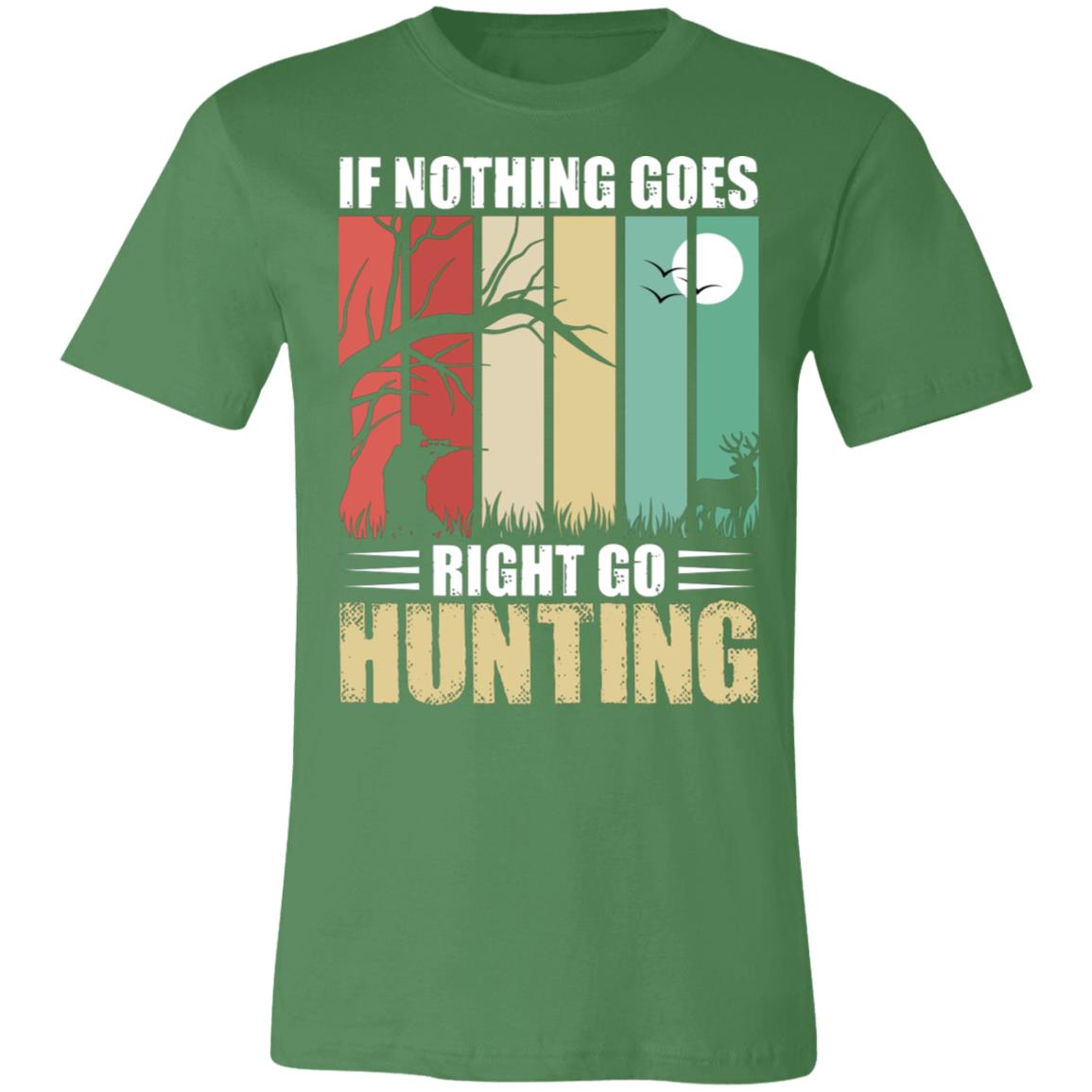 Nothing is Right Hunting Hunter Gift T-Shirt-Express Your Love Gifts